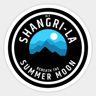 My Shangri-La Beneath the Summer Moon Sticker